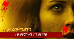 Le visioni di Ellie | Horror | Film Completo in Italiano