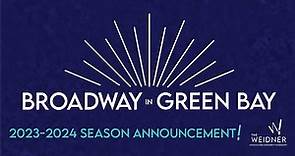 Broadway in Green Bay | 2023-2024 Season | The Weidner