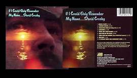 David Crosby - If I only could remember my name. [ Full Album 1971]