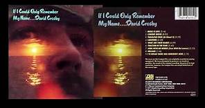 David Crosby - If I only could remember my name. [ Full Album 1971]