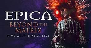 EPICA - Beyond The Matrix (Live At The AFAS Live) - Official Live Video