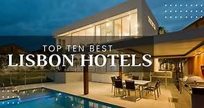 Top 10 best hotels in Lisbon (2024)