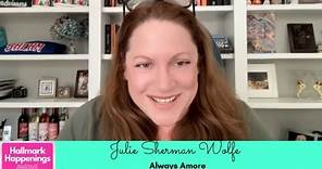 INTERVIEW: Julie Sherman Wolfe (Writer of Always Amore & A Holiday Spectacular) - Hallmark Channel