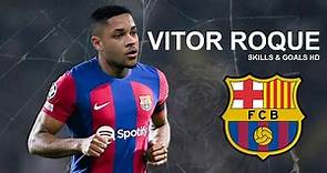 VITOR ROQUE● Welcome to Barcelona | Skills & Goals 2023 HD