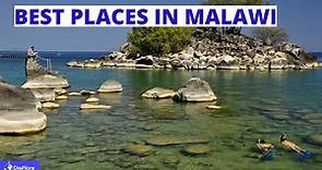 10 Best Places to Visit in Malawi - Malawi Tourism