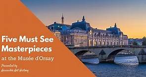 Five Must See Masterpieces at the Musée d'Orsay II Art History Museum Tour