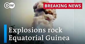 Multiple explosions rock city of Bata in Equatorial Guinea | DW News