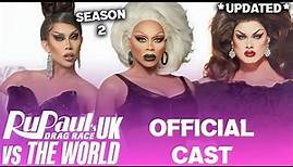 UK Vs The World S2 *OFFICAL* CAST - RuPaul's Drag Race