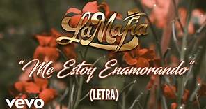 La Mafia · Me Estoy Enamorando (Letra/Lyrics)