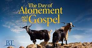 Beyond Today -- The Day of Atonement and the Gospel