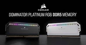 CORSAIR DOMINATOR PLATINUM DDR5 RGB Memory - In A Class Of Its Own