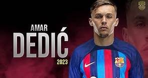 Amar Dedić The Future Of Fc Barcelona 😨😱 | Crazy Skills & Goals - HD