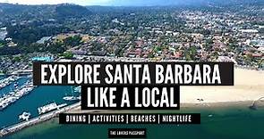 Santa Barbara Like a Local | Santa Barbara Things To Do & Best Places to Visit