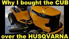Why I bought the Cub Cadet over the Husqvarna