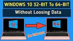 How to Upgrade Windows 10 32 Bit to 64 Bit Without Losing Data in 2021 | Switch From 32-bit 64-bit