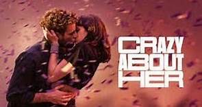Crazy About Her | full movie | hd 720p | álvaro c, susana a | #crazy_about_her review and facts