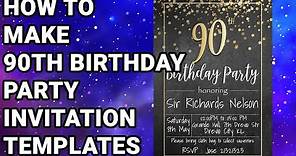 How To Make 90th Birthday Party Invitations Templates Free Download