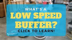 What is a Low Speed Floor Buffer? How Can it be Used for Concrete Floors?
