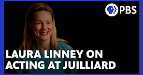 Laura Linney on mastering acting at Juilliard | American Masters | PBS