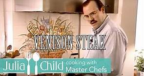 Venison Steak with Charles Palmer | Cooking With Master Chefs Season 1 | Julia Child