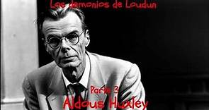 Aldous Huxley.. Los demonios de Loudun. Parte 3