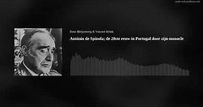 António de Spínola; de 20ste eeuw in Portugal door zijn monocle