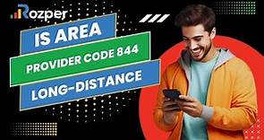 Understanding Area Codes: Is Area Code 844 Considered Long-Distance?