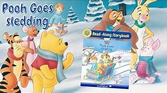 Read Along Storybook: Pooh Goes sledding | Winnie The Pooh