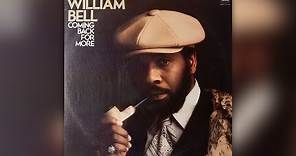 William Bell - Tryin' to Love Two