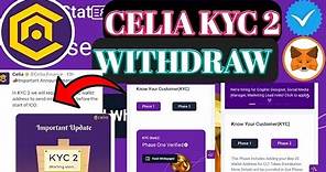 How to Celia kyc complete | Celia kyc update | Celia Withdraw date | celia new update