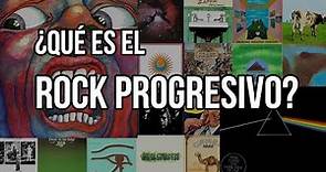 ¿Qué es el Rock Progresivo?