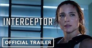 Interceptor - Exclusive Official Trailer (2022) Elsa Pataky, Luke Bracey