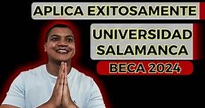 Cómo APLICAR exitosamente a la BECA UNIVERSIDAD SALAMANCA | Becas USAL