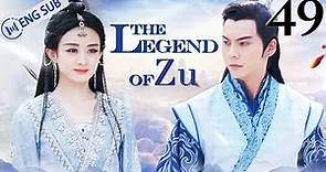 [Eng Sub] The Legend of Zu EP 49 (Zhao Liying, William Chan, Nicky Wu) | 蜀山战纪之剑侠传奇