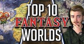 Top 10 Fantasy Worlds of All Time