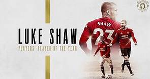 Luke Shaw | Players' Player of the Year 20/21 | Manchester United Season Review