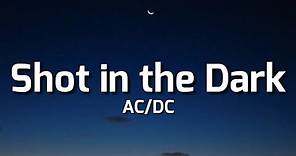 AC/DC - Shot In The Dark (Lyrics)