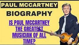 Paul McCartney Biography - Paul McCartney Life Story