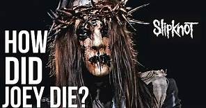 Mystery of Joey Jordison's Death
