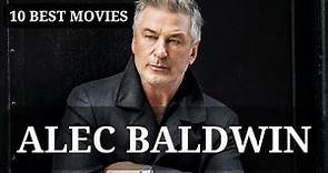 10 Best Movies of Alec Baldwin