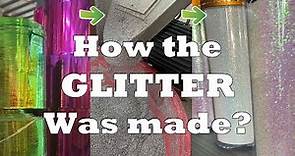 How is glitter made?