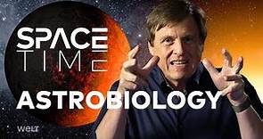 ASTROBIOLOGY - The search for life | SPACETIME - SCIENCE SHOW