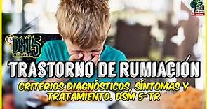 🔴 TRASTORNO DE RUMIACIÓN (Trastornos alimenticios) | Diagnóstico, síntomas y tratamiento | DSM 5 TR