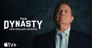 The Dynasty: New England Patriots — Official Trailer | Apple TV+