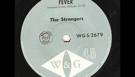 The Strangers. Fever. 60's Garage/Rock n Roll