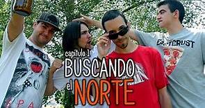 Buscando el Norte / Cap.01-De Vuelta Al Hogar