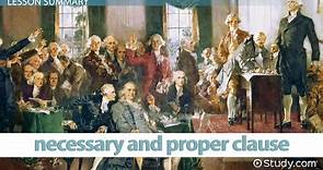 The Elastic Clause of the Constitution: Definition & Example