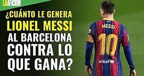 ¿Cuánto gana Messi? Esto es todo el dinero que Leo le genera al Barcelona