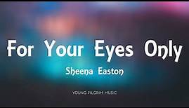 Sheena Easton - For Your Eyes Only (Lyrics)