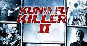 Kung Fu Killer 2 - Full Movie